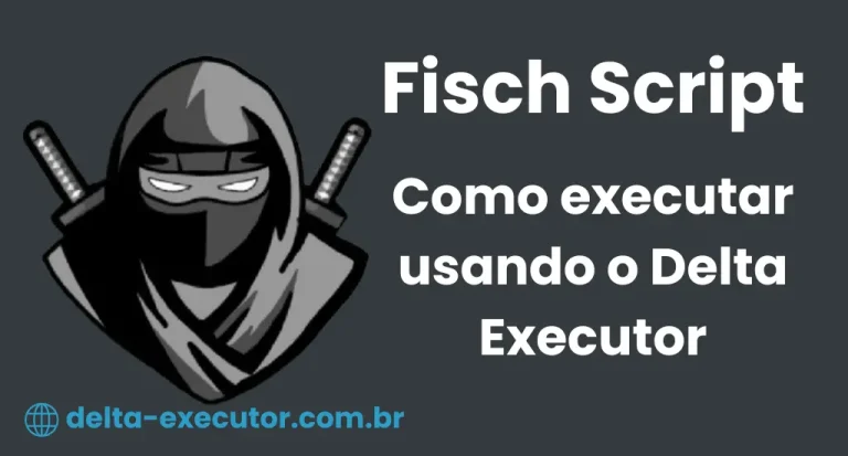Fisch Script [NOVA ATUALIZAÇÃO] Como usar e executar